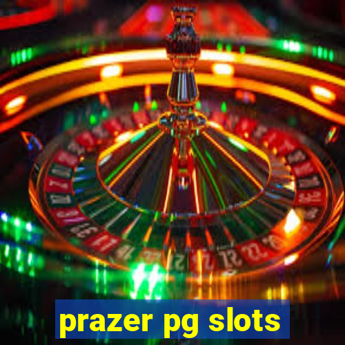 prazer pg slots